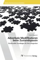 Adverbale Modifikatoren beim Zustandspassiv 3639474597 Book Cover