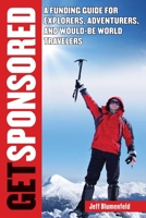 You Want to Go Where?: Get Someone to Pay for the Trip of Your Dreams 1626361371 Book Cover