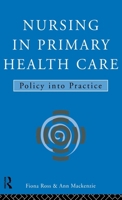 Nursing in Primary Health Care: Policy Into Practice 041510615X Book Cover