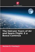 The Halcyon Years of Air and Space Flight: E a Busca Contínua (Portuguese Edition) 6208390095 Book Cover