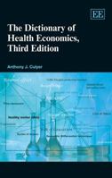 The Dictionary of Health Economics, Third Edition 1781001758 Book Cover