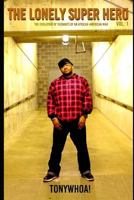 The Lonely Super Hero Volume 1: The Evolution of Thoughts of an African-American Man 1549764519 Book Cover