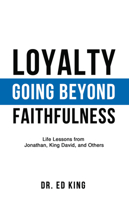 Loyalty: Going Beyond Faithfulness 1602730792 Book Cover