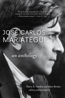 José Carlos Mariátegui: An Anthology 1583672451 Book Cover