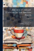 Nichol's Library Edition of the British Poets: With Memoir and Critical Dissertation, Volume 16 1175274593 Book Cover