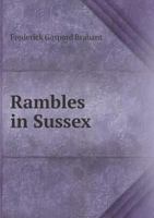 Rambles in Sussex 1355143500 Book Cover