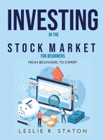Investing in the Stock Market for Beginners: From beginners to expert 1365895017 Book Cover