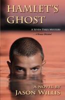 Hamlet's Ghost: A Seven Fires Mystery 1434841383 Book Cover