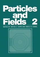 Particles and Fields 2 1461335957 Book Cover