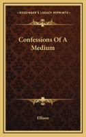 Confessions Of A Medium 1163269956 Book Cover