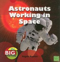 Astronauts Working in Space 1429655224 Book Cover