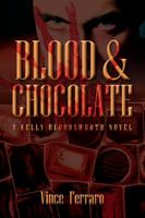 Blood & Chocolate: A Kelly Bloodsworth Novel 1432763989 Book Cover