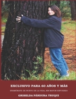 Exclusivo para 60 años y más: Enamórate de nuevo de la vida, sin mayor esfuerzo (Spanish Edition) B08H6RWC9R Book Cover