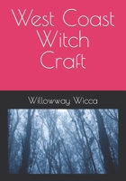 West Coast Witch Craft B09GZGXK8Z Book Cover