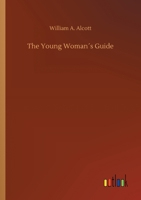 The Young Woman�s Guide 1979661839 Book Cover