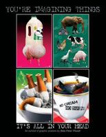 You're Imagining Things. It's All in Your Head. 1534957855 Book Cover