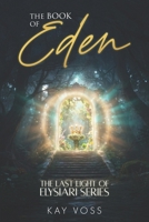 The Book of Eden: The Last Light of Elysiari Series B0GN3QGGL7 Book Cover