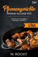 Pfannengerichte, Pfanne als One Pot,: Schnelle und einfach Pfannen - Rezepte B08HGPYZL8 Book Cover