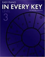 Easy Piano in Every Key: Level 3 0974742708 Book Cover