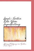 Joseph: Goethes Erste Grosse Jugenddichtung 0526965215 Book Cover