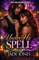 Under his Spell B0GT1Q1YLC Book Cover