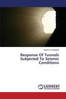 Response of Tunnels Subjected to Seismic Conditions 365952106X Book Cover