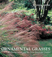Ornamental Grasses: Wolfgang Oehme and the New American Garden 0711227500 Book Cover