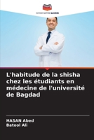 L'habitude de la shisha chez les étudiants en médecine de l'université de Bagdad (French Edition) 6208263107 Book Cover