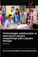 Technologie edukacyjne w nauczaniu języka rosyjskiego jako języka obcego: Monografia 6203596272 Book Cover