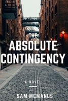 The Absolute Contingency 1495432734 Book Cover