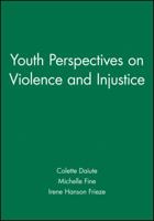 Youth Perspectives on Violence and Injustice (Journal of Social Issues) 1405112336 Book Cover