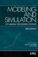 Modeling and Simulation of Mineral Proessing Systems 0873353455 Book Cover
