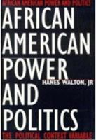 African American Power and Politics 0231104197 Book Cover