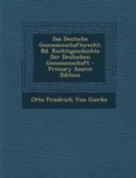 Das Deutsche Genossenschaftsrecht: Bd. Rechtsgeschichte Der Deutschen Genossenschaft 1015783929 Book Cover