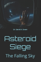 Asteroid Siege: The Falling Sky B0FTWY5B3Z Book Cover