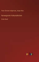 Norwegische Volksmährchen: Erster Band B0BW82BYLY Book Cover
