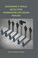 Designing a Fraud Detection Framework Upcoding Frauds 0239944461 Book Cover