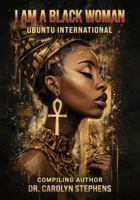 I Am a Black Woman-UBUNTU INTERNATIONAL B0GQTCVN1Z Book Cover