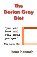 The Dorian Gray Diet 1453875239 Book Cover