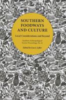 Southern Foodways and Culture: Local Considerations and Beyond 0984644547 Book Cover