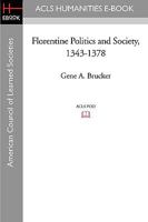 Florentine Politics and Society, 1343-1378 1597404780 Book Cover