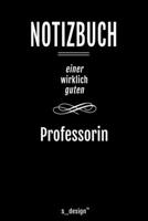Notizbuch f�r Professoren / Professor / Professorin: Originelle Geschenk-Idee [120 Seiten liniertes blanko Papier ] 1677177047 Book Cover