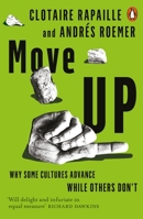 Move Up: Why Some Cultures Advance While Others Don't 0141980400 Book Cover
