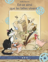 Est-ce ainsi que les bêtes vivent ? (French Edition) 1692987739 Book Cover