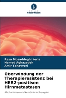 Überwindung der Therapieresistenz bei HER2-positiven Hirnmetastasen (German Edition) 6630041887 Book Cover