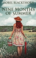 Nine Months Of Summer B084QLP86W Book Cover