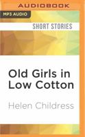 Old Girls in Low Cotton 1536646970 Book Cover