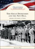 The Great Depression and the New Deal: America's Economy in Crisis 1604137665 Book Cover