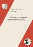 Zwischen Abhangigkeit Und Selbstbestimmung: Institutionalisierte Und Selbstorganisierte Politische Erwachsenenbildung Seit Den Siebziger Jahren 381000832X Book Cover