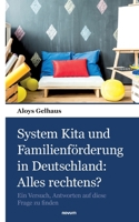 System Kita und Familienförderung in Deutschland: Alles rechtens?: Ein Versuch, Antworten auf diese Frage zu finden (German Edition) 3903529265 Book Cover
